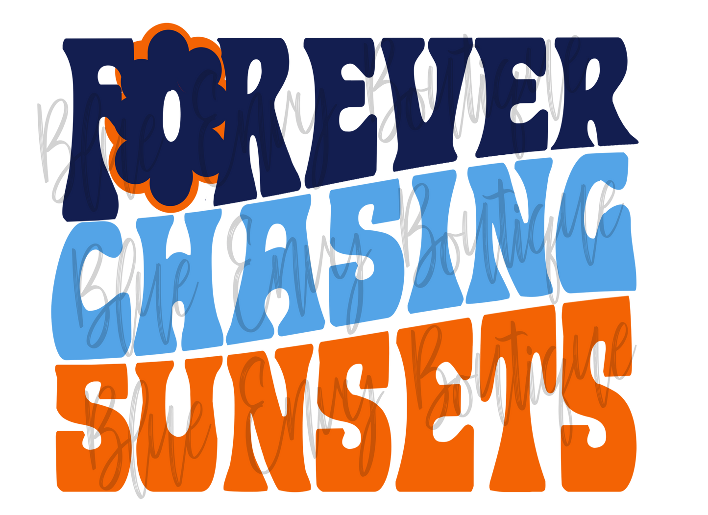 Forever Chasing Sunsets Digital Download