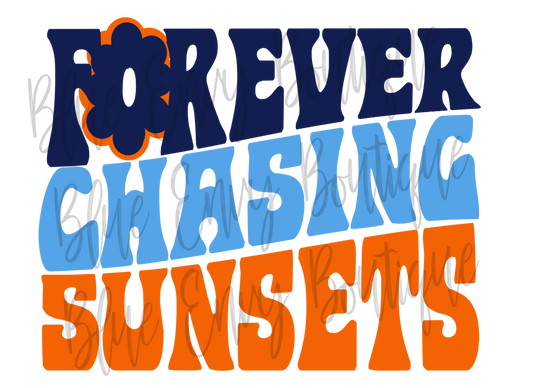 Forever Chasing Sunsets Digital Download