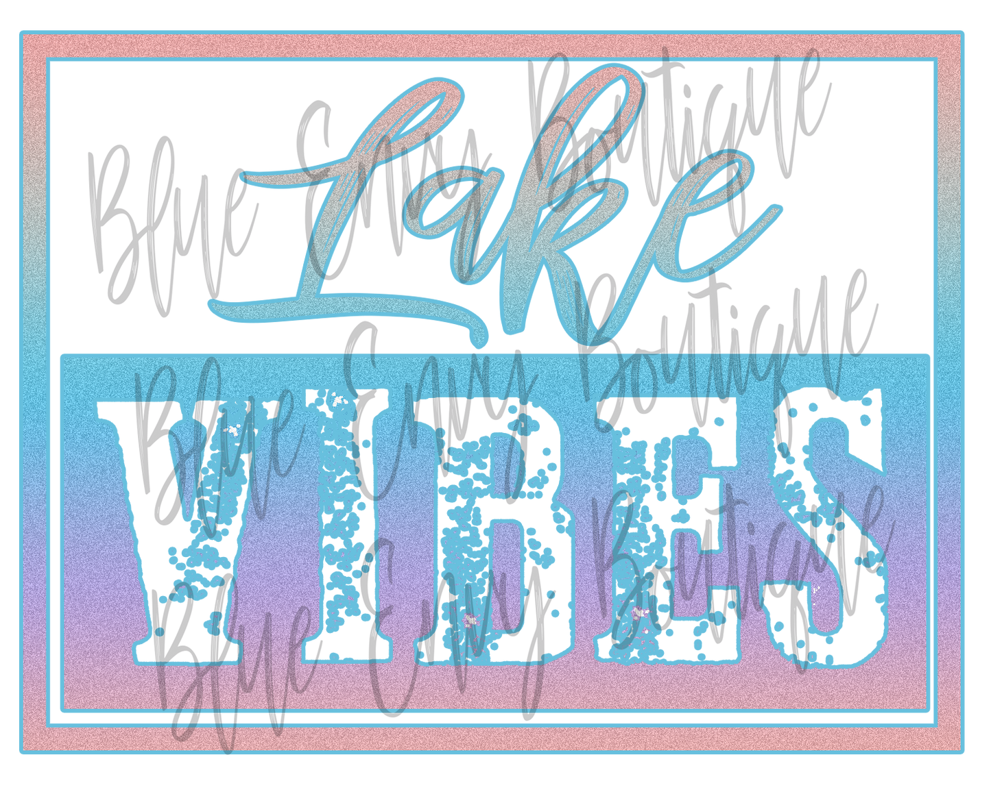 Lake Vibes Digital Download